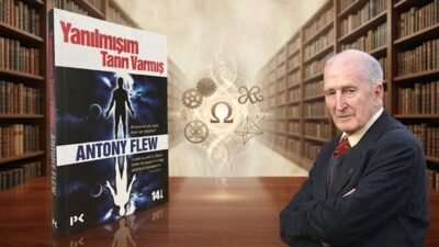 Antony Flew’un Büyük Fikir Değişikliği: “Yanılmışım, Tanrı Varmış”