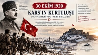 30 Ekim 1920 Kars’ın Kurtuluşu: Doğu Cephesi Zaferi